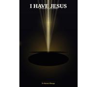 I HAVE JESUS: The Vision That Turned Fear Into Faith