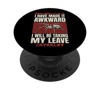 I Have Made It Awkward I Will Be Taking My Leave Antisociale PopSockets PopGrip Adesivo
