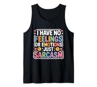 I Have No Feelings Or Emotions Just Sarcasm - Canotta