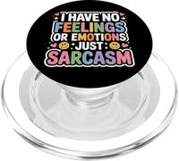 I Have No Feelings Or Emotions Just Sarcasm - PopSockets PopGrip per MagSafe