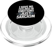 I Have No Feelings Or Emotions Just Sarcasm - PopSockets PopGrip per MagSafe