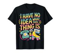 I Have No Idea What This Thing Is Nostalgia retrò |- Maglietta