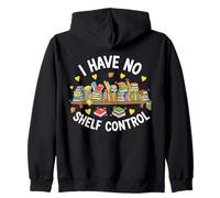 I Have No Shelf Control Books Lover Funny Pun Joke Bookworm Felpa con Cappuccio