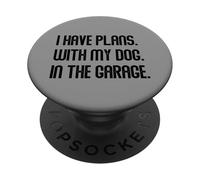 I Have Plans With My Dog In The Garage Dad Joke Handyman PopSockets PopGrip Adesivo