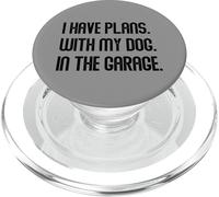 I Have Plans With My Dog In The Garage Dad Joke Handyman PopSockets PopGrip per MagSafe