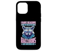 I Have Reasons To Believe Raccoons Are Mocking Me Custodia per iPhone 12/12 Pro