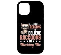 I Have Reasons To Believe Raccoons Are Mocking Me - Custodia per iPhone 12/12 Pro