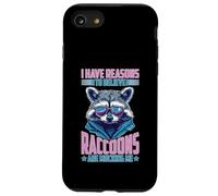 I Have Reasons To Believe Raccoons Are Mocking Me Custodia per iPhone SE (2020) / 7 / 8