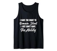 I Have Right To Remain Silent Funny Men Women Quote Gift Art Canotta