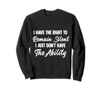 I Have Right To Remain Silent Funny Men Women Quote Gift Art Felpa