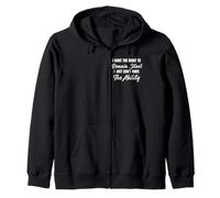 I Have Right To Remain Silent Funny Men Women Quote Gift Art Felpa con Cappuccio