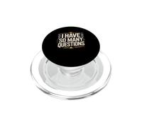 I Have So Many Questions Curiosa mente confusa PopSockets PopGrip per MagSafe