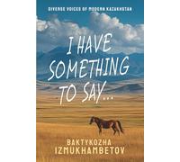 I Have Something To Say...: Selected Poems