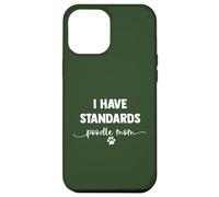 I Have Standards Poodle Mom, toelettatrice per cani, motivo: cucciolo d'amore Custodia per iPhone 12 Pro Max