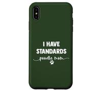 I Have Standards Poodle Mom, toelettatrice per cani, motivo: cucciolo d'amore Custodia per iPhone XS Max