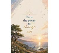 I have the power to change. A5 Affirmation Notebook for Self Confidence and Personal Growth: 120 Pages Lined, Positive Affirmation Notebook for Women, Teens, Goal Setting, and Daily Motivation
