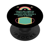 I Have The Right To Refuse Service - No Mask No Service PopSockets PopGrip Adesivo