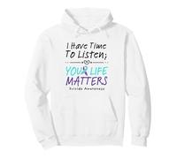 I Have Time To Listen Your Life Matters Suicide Prevention Felpa con Cappuccio