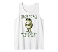 I Have To Say Weird Stuff Or I'll Die Canotta