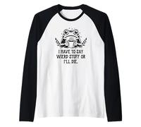 I Have to Say Weird Stuff Or I'll Die Frog Drinking Coffee Maglia con Maniche Raglan