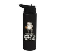 I Have to Say Weird Stuff Or I'll Die Frog Meme Introverts Stainless Steel Insulated Water Bottle