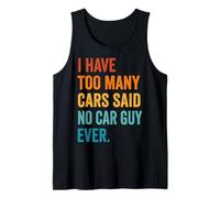 I Have Too Many Cars Said No Car Guy Ever Canotta