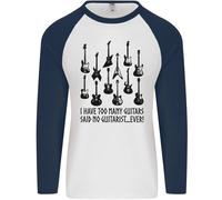 I Have Too Molti Chitarre Divertente Chitarrista Uomo L/S Baseball T-Shirt