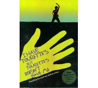I Have Tourette's, but Tourette's Doesn't Have Me: Dispelling the Myth One Child at a Time