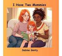 I Have Two Mommies