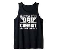I Have Two Titles Dad And Chemist Funny Father Canotta