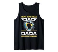 I Have Two Titles Dad And Dada Funny for Grandpa Father Canotta