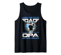 I Have Two Titles Dad And Opa Funny Fathers Day Canotta
