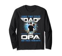 I Have Two Titles Dad And Opa Funny Fathers Day Maglia a Manica