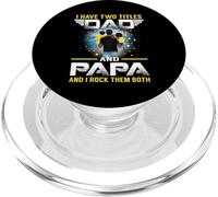 I Have Two Titles Dad And Papa Funny For Father PopSockets PopGrip per MagSafe