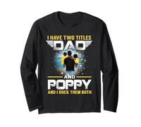 I Have Two Titles Dad And Poppy Funny for Father Maglia a Manica