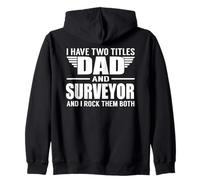 I Have Two Titles Dad And Surveyor Funny Father Felpa con Cappuccio