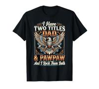 I Have Two Titles Dad & Pawpaw I Rock Them Both Tradesman Maglietta