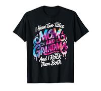 I Have Two Titles Mom And Grandma Tie Dye Festa della Mamma Regali Maglietta