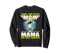 I Have Two Titles Mom And Mama Funny Mothers Day for Moms Felpa