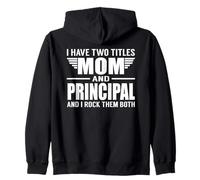 I Have Two Titles Mom And Principal Funny Mother Felpa con Cappuccio