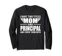 I Have Two Titles Mom And Principal Funny Mother Maglia a Manica