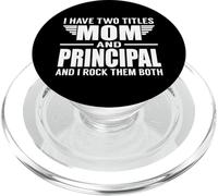 I Have Two Titles Mom And Principal Funny Mother PopSockets PopGrip per MagSafe