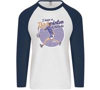 I Have Un Badminton Atteggiamento Uomo L/S Baseball T-Shirt