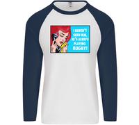 I Haven'T Visto Lui Giocare Rugby Divertente Uomo L/S Baseball T-Shirt