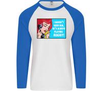 I Haven'T Visto Lui Giocare Rugby Divertente Uomo L/S Baseball T-Shirt