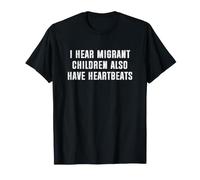 I Hear Migrant Children Also Have Heartbeats Maglietta