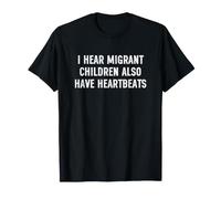 I Hear Migrant Children Also Have Heartbeats Maglietta