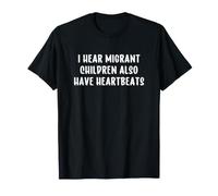 I Hear Migrant Children Also Have Heartbeats Maglietta