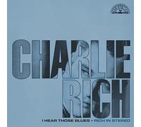 Charlie Rich I Hear Those Blues: Rich In Stereo (Vinyl LP)
