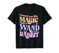 I Heard You Like Magic I Got A Wand A Rabbit Maglietta